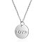 Non-Tarnish 201 Stainless Steel Pendants Necklaces, with Cable Chains, Flat Round with Word LOVE, Stainless Steel Color, 16.3 inch(40cm), 1mm