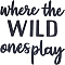 Wood Pieces, Word Cutouts, Where The Wild One Play, Black, 7.6~16.3x2~28x0.5~0.6cm, 8pcs/set