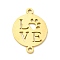 Ion Plating(IP) 201 Stainless Steel Connector Charms, Flat Round Links with Dog Claw & Word Love Pattern, Golden, 22x16x1mm, Hole: 1.5mm