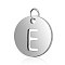 Non-Tarnish 304 Stainless Steel Charms, Flat Round with Letter, Stainless Steel Color, Letter.E, 12x1mm, Hole: 2.5mm