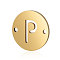 Stainless Steel Links connectors, Flat Round with Letter, Golden, Letter.P, 12x0.8mm, Hole: 0.8mm