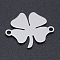Non-Tarnish 201 Stainless Steel Links connectors, Clovers, Stainless Steel Color, 18x14x1mm, Hole: 1.4mm