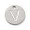 Non-Tarnish 304 Stainless Steel Pendants, Laser Cut, Flat Round with Letter Charm, Stainless Steel Color, Letter V, 10x1mm, Hole: 1.4mm